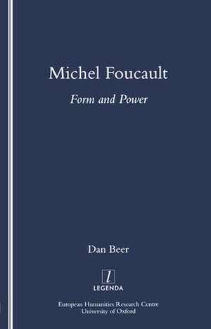 Michel Foucault: Form and Power de Dan Beer