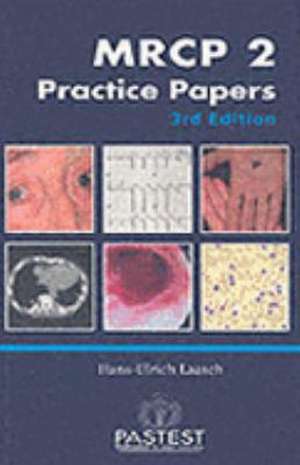 MRCP 2 PRACTICE PAPERS de HANS-ULRICH LAASCH