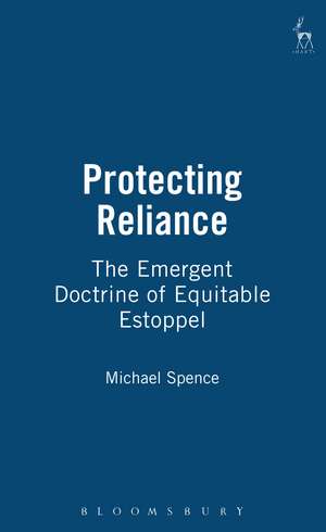 Protecting Reliance: The Emergent Doctrine of Equitable Estoppel de Michael Spence