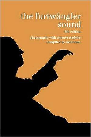 The Furtwangler Sound. Discography and Concert Listing. Sixth Edition. [Furtwaengler / Furtwangler] [1999].: The Discographies of Leonard Bernstein and Eugene Ormandy. [2009]. de John Hunt