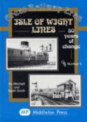 Isle of Wight Lines de Vic Mitchell