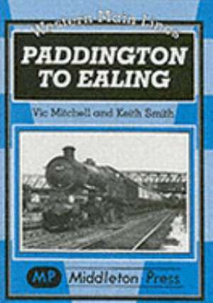 Paddington to Ealing de Keith Smith