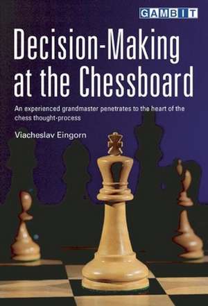 Decision-Making at the Chessboard de Viacheslav Eingorn