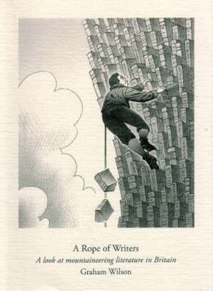 A Rope of Writers de Graham Wilson