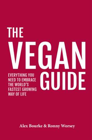 The Vegan Guide de Alex Bourke