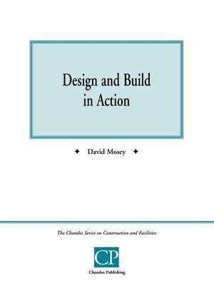 Design and Build in Action de David Mosey