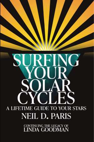 Surfing Your Solar Cycles de Neil D. Paris