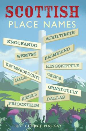 Scottish Place Names de George Mackay