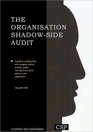 The Organisation Shadow Side Audit de W. Tate