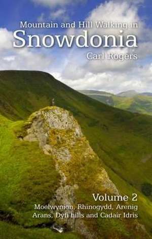 Mountain and Hill Walking in Snowdonia de Carl Rogers