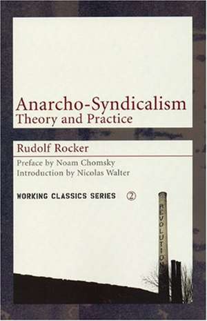 Anarcho-Syndicalism: Theory and Practice de Rudolf Rocker