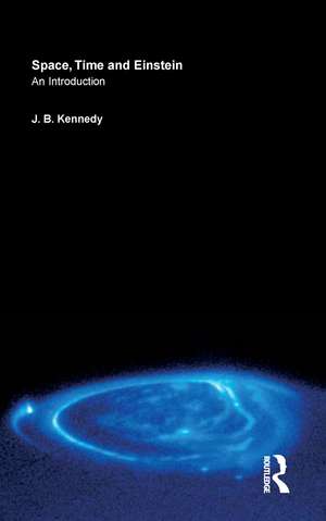 Space, Time and Einstein: An Introduction de J.B. Kennedy