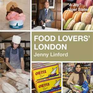 Linford, J: Food Lovers' London de Jenny Linford