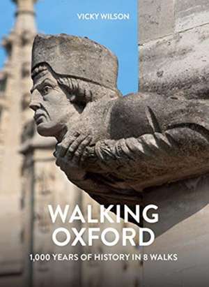 Walking Oxford de Vicky Wilson