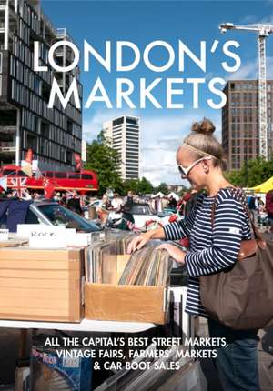 London's Markets de Andrew Kershman