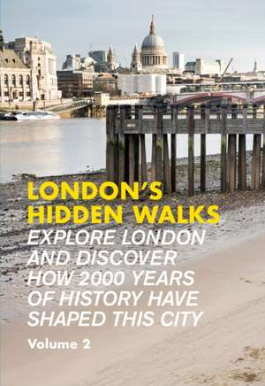 London's Hidden Walks Volume 2 de Stephen Millar