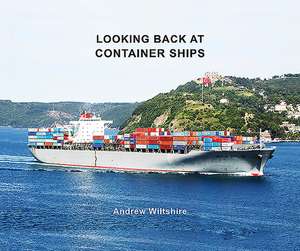 Looking Back at Container Ships de Andrew Wiltshire