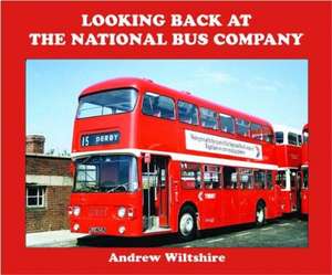 Looking Back at the National Bus Company de Andrew Wiltshire