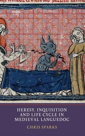 Heresy, Inquisition and Life Cycle in Medieval Languedoc de Chris Sparks