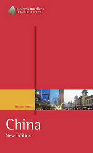 China: The Business Traveller's Handbook de Navjot Singh