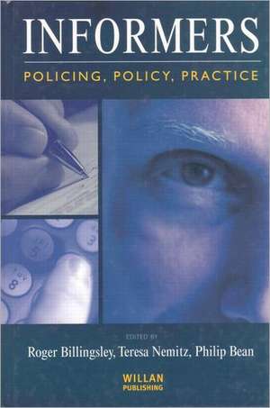 Informers: Policing, policy, practice de Roger Billingsley