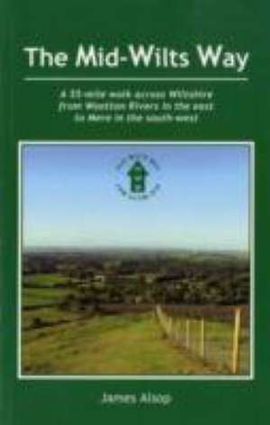 The Mid-Wilts Way de James Alsop