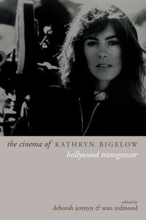 The Cinema of Kathryn Bigelow de Deborah Jermun