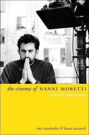 The Cinema of Nanni Moretti de Ewa Mazierska