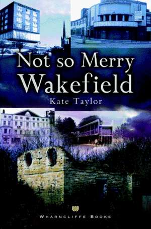 Not So Merry Wakefield de Kate Taylor