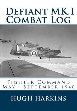 Defiant Mk.I Combat Log: Fighter Command May - September 1940