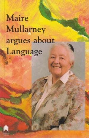 Maire Mullarney Argues about Language de Maire Mullarney