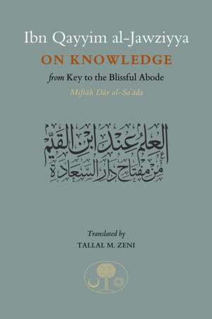 Ibn Qayyim al-Jawziyya on Knowledge de Ibn Qayyim Al-Jawziyya