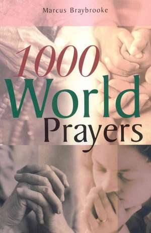 1000 World Prayers de Marcus Braybrooke