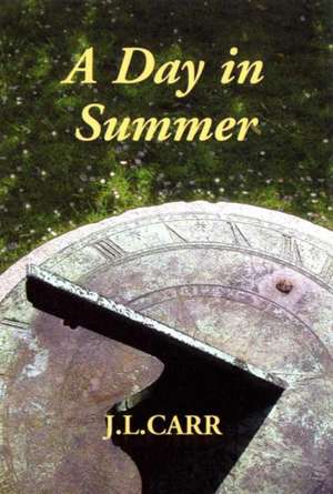 A Day in Summer de J L Carr