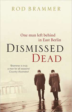 Dismissed Dead de Rod Brammer