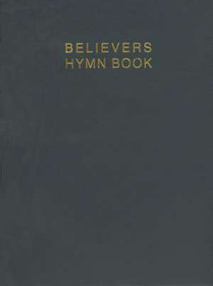 Believers Hymn Book Navy Flexi Cover Ed de Various Authors