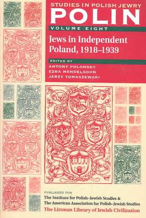 Polin: Studies in Polish Jewry Volume 8 – Jews in Independent Poland, 1918–1939 de Antony Polonsky