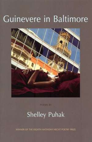 Guinevere in Baltimore de Shelley Puhak