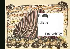 Phillip Allen: Drawings de Phillip Allen