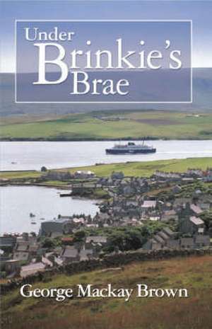 Under Brinkie's Brae de George Mackay Brown