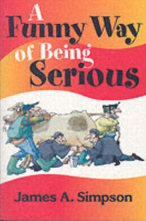 Simpson, J: A Funny Way of Being Serious de James A. Simpson