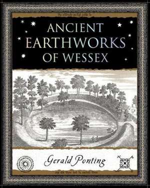 Ancient Earthworks of Wessex de Gerald Ponting