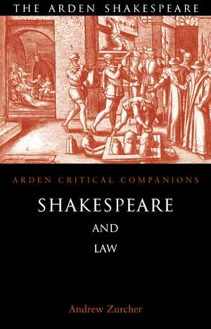 Shakespeare and Law de Dr Andrew Zurcher