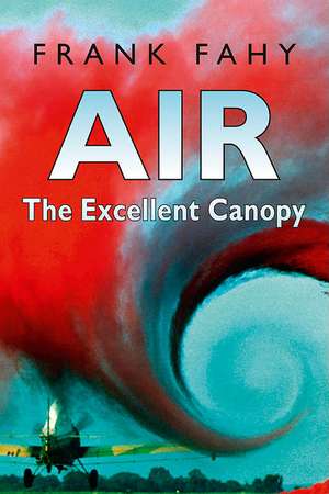 Air: The Excellent Canopy de Frank Fahy