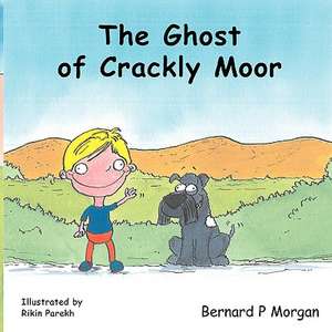 The Ghost of Crackley Moor de Bernard P. Morgan