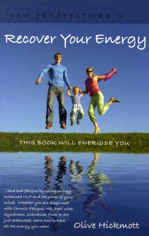 Recover Your Energy de Olive Hickmott