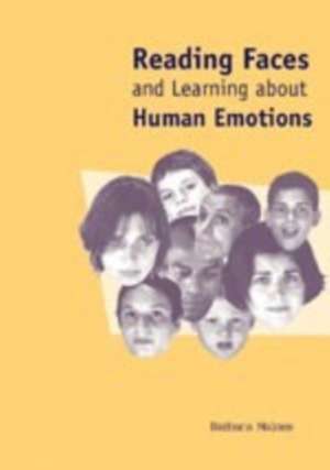 Reading Faces: and Learning about Human Emotions de Barbara Maines