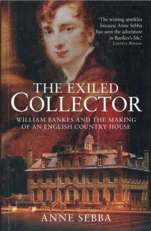 The Exiled Collector de Anne Sebba