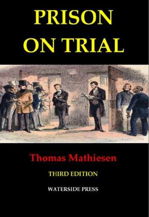 Prison on Trial de Thomas Mathiesen