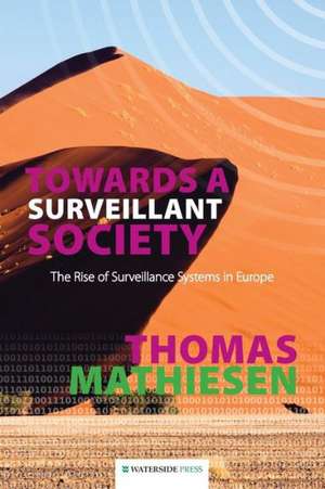 Towards a Surveillant Society de Thomas Mathiesen